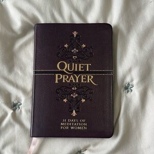 quiet prayer: 31 days of meditation for women